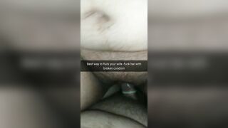 The best way to Fuck Fertile Cheating Wife - Fuck her with a Broken Condom! [Cuckold.Snapchat]