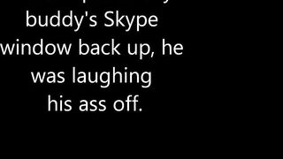 Bitch GF Accidental Skype Exhibition