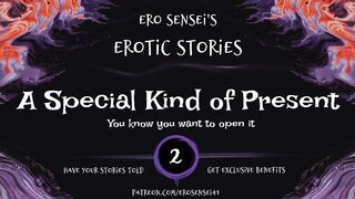 A Special Kind of Present (Erotic Audio for Women) [ESES2]