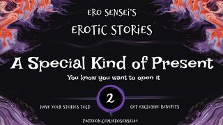 A Special Kind of Present (Erotic Audio for Women) [ESES2]