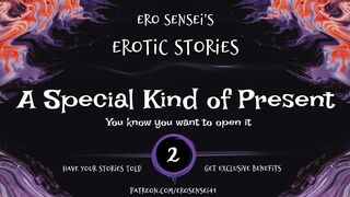 A Special Kind of Present (Erotic Audio for Women) [ESES2]