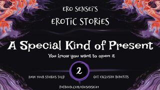 A Special Kind of Present (Erotic Audio for Women) [ESES2]