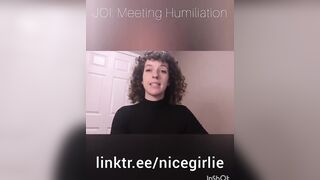 JOI: Meeting Humiliation