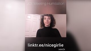 JOI: Meeting Humiliation