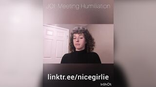 JOI: Meeting Humiliation