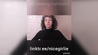 JOI: Meeting Humiliation