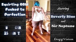 Huge ass squirting diva, Beverly Blue, should receive an award for her depiction of "Woman Insanely in Love with BBC!"